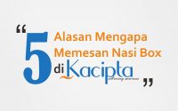 5 Alasan Mengapa Memesan Nasi Box di Kacipta Catering